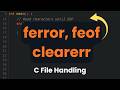 C File Handling Tutorial : ferror feof clearerr Functions Explained