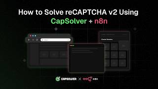 How to Solve reCAPTCHA v2 in n8n using CapSolver (Step-by-Step Tutorial)
