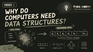 Why Do Computers Need Data Structures? | Think Morph