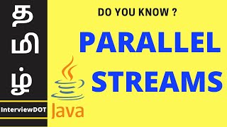TAMIL Java 8 Parallel Streams tutorial | Java 8 Parallel Streams | Parallel Streams | InterviewDOT