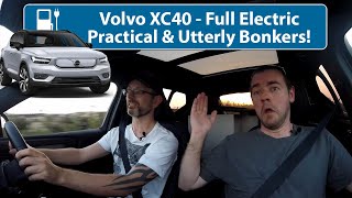 Volvo XC40 (Full Electric) - Practical & Utterly Bonkers.