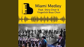 Miami Medley With Shira Choir \u0026 Yingerlich