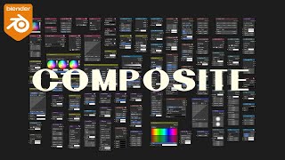 【Blender : コンポジット講座】第100回 : 全コンポジットノードの解説 (All Composite Nodes Explained)