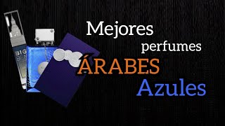 Los MEJORES perfumes ÁRABES AZULES.