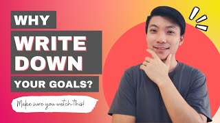 Why You Want to Write Down Your Goals