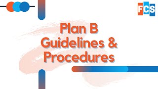 FCS Plan B Guidelines and Procedures
