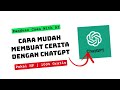 Cara Mudah Membuat Cerita Menggunakan AI ChatGPT