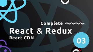 Complete React Tutorial (& Redux) #3 - React Setup (with CDN)