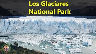 Best Tourist Attractions Places To Travel In Argentina |Los Glaciares National Park Destination Spot