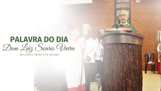 PALAVRA DO DIA | 23/01/2025 | Dom Luiz Soares Vieira - Arcebispo Emérito de Manaus