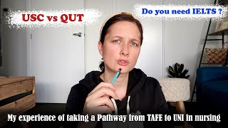 My experience of taking a pathway from TAFE to Uni in nursing in Australia. USC vs QUT.