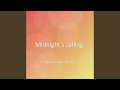 Midnight’s calling