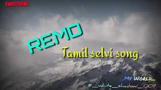 Tamil Selvi song with lyrics  |REMO|