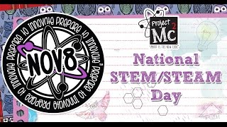 Project Mc² | National S.T.E.M/S.T.E.A.M. Day | Smart Is The New Cool