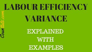 Labour Efficiency Variance | Explained with Examples