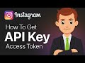 How To Get Instagram API Key Access Token - Step By Step (2026 Guide)