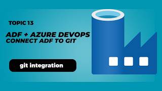 Azure Data Factory Git Integration | Connect ADF to Azure DevOps| #13