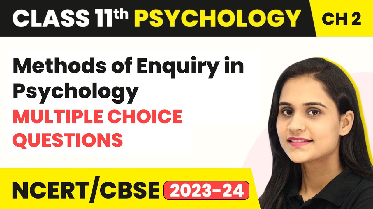 Methods Of Enquiry In Psychology - Multiple Choice Questions | Class 11 ...