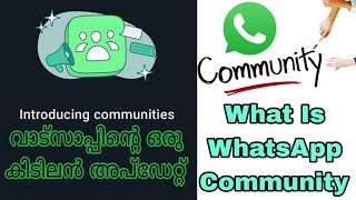 What Is WhatsApp Community | How To Active WhatsApp Community | എന്താണ് വാട്സാപ്പ് കമ്മ്യൂണിറ്റി