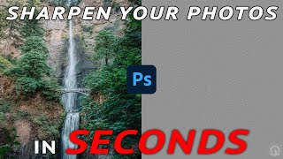 How to SHARPEN your Photos in SECONDS!