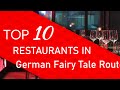 Top 10 best Restaurants in German Fairy Tale Route, Germany