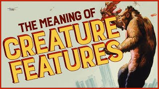 CREATURE FEATURES: Facing Our Fear of the Known