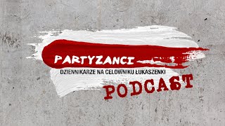 #1 Oksana Poczobut / Partyzanci. Dziennikarze na celowniku Łukaszenki.