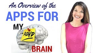 An Overview of the Apps and Systems for My ADHD Brain