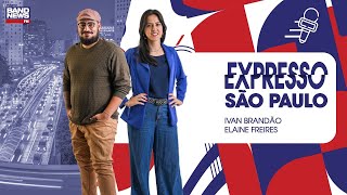 🔴 [AO VIVO] Expresso São Paulo - 15/05/2024