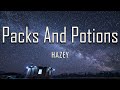 Hazey - Packs and Potions (Lyrics) | fantastic lyrics