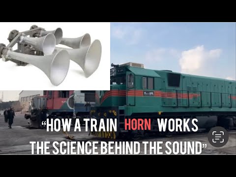 How A Train Horn Works The Science Behind The Sound Youtube