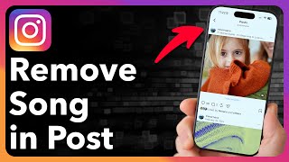 How To Remove Songs From Instagram Post
