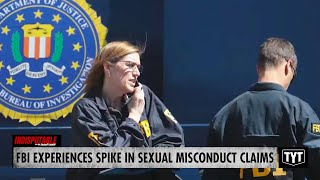 FBI Rocked By Surge In Sexual Misconduct Claims Amid Crackdown