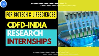 CDFD Internships for Biotech \u0026 LifeSciences|DISSERTATION BASED RESEARCH TRAINING PROGRAMME