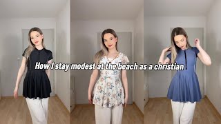 How I stay modest at the beach as a christian woman