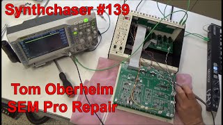 Tom Oberheim SEM Pro Repair - Synthchaser #139