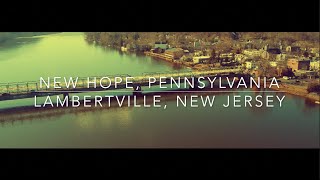 Lambertville, New Jersey and New Hope, Pennsylvania | Drone Footage