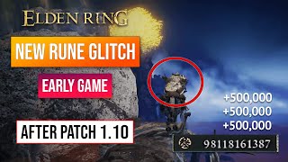 Elden Ring Rune New Glitch | Early Game Rune Glitch After Patch 1.10! 500,000 Runes Per Minute!