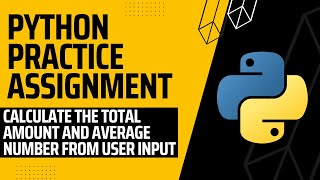 Python Practice - Calculate the Total Amount and Average Number from User Input