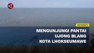 Mengunjungi Pantai Ujong Blang yang jadi ikon wisata Kota Lhokseumawe