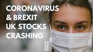 UK Markets Crashing? - Coronavirus Cases in UK, Brexit Update! | UK Stock Market Channel
