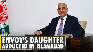 Afghan envoy's daughter abducted, tortured in Islamabad | Pakistan | Najibullah Alikhil|English News