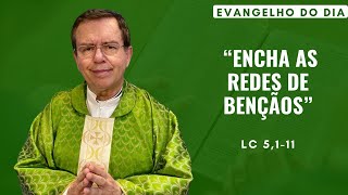 EVANGELHO DO DIA 09/02 (domingo): ENCHA AS REDES DE BENÇÃOS Lc 5,1-11