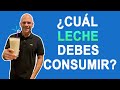 ¿Cual leche debes de consumir?