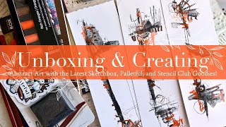 Unboxing & Creating: Abstract Art with the Latest Sketchbox, Palletful, and Stencil Club Goodies!