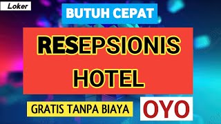 LOWONGAN KERJA HARI INI II RESEPSIONIS HOTEL GRATIS TANPA BIAYA