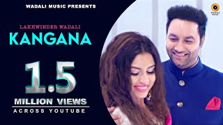 Kangana (Full Song) | Lakhwinder Wadali | Aar Bee | Wadali Music | Latest Punjabi Song 2018