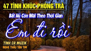 47 Bài Tình Ca Tuyển Chọn Đảm Bảo HAY NHẤT THÁNG 3/2025 ➤Nhạc Vàng Xưa Bất Hủ Còn Mãi Theo Thời Gian