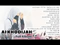 AI KHODIJAH FULL ALBUM TERBARU TANPA IKLAN | AISYAH ISTRI RASULULLAH