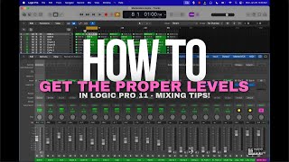 How To Get The Proper Levels In Logic Pro - Mixing Tips For Beginners